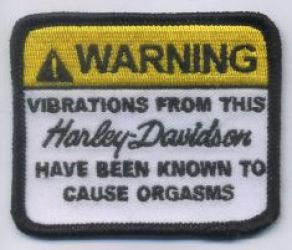 WARNING: This HARLEY-DAVIDSON has been known to cause Orgasm Patch